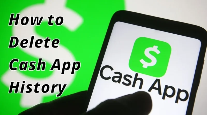 how to delete Cash app history